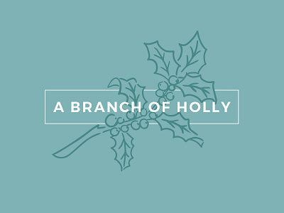 A Branch of Holly branch brand contemporary design hand drawn holly illustration layout logo modern nature texture