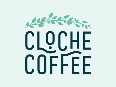 Cloche Coffee Logo botanical branding coffee coffee shop custom design illustration logo plants typography vine visual identity