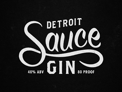 Detroit Sauce Gin alchohol booze custom gin handlettering label lettering liquor logo packaging script