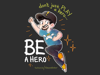 Be a Hero charity hero illustration streamer streaming superhero t shirt twitch.tv