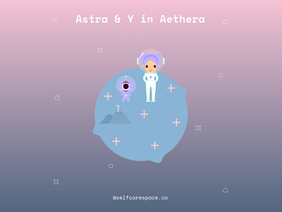 astra and y in aethera | selfcarespace.co