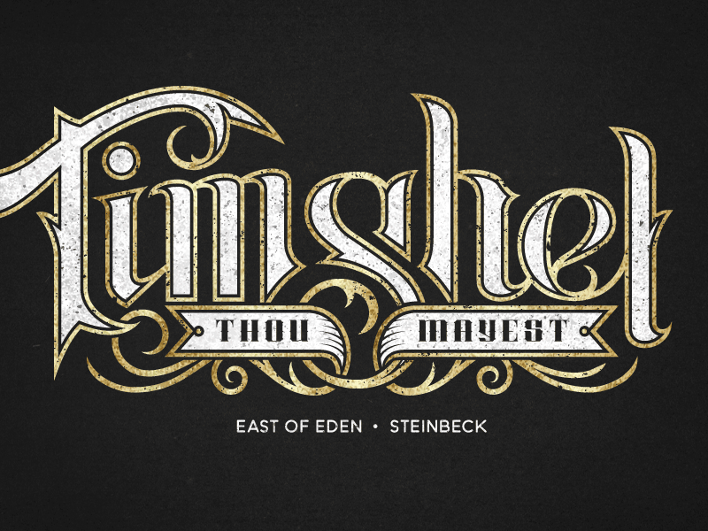 Timshel animate banner book east of eden gold lettering literature print steinbeck thou mayest timshel typography