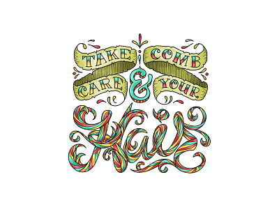 Take Care & Comb Your Hair banner colorful doodle font hand letter lettering script sketch tattoo type typography
