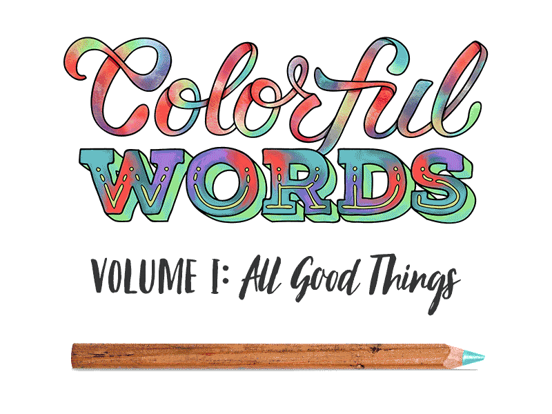 Colorful Words book colorful doodle font hand letter lettering script sketch type typography words