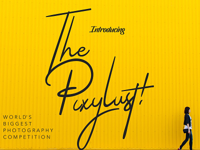 Pixylust - photography competition banner black branding design freehand photgraphy photo photo background typo typography yellow