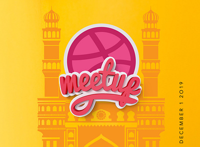Dribbble Meetup Hyderabad 2019 3dfont ball charminar december dribbble hyderabad logo meetup meetups yellow