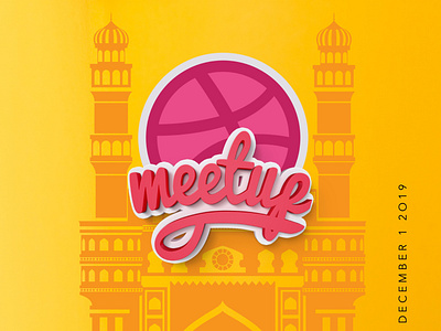 Dribbble Meetup Hyderabad 2019 3dfont ball charminar december dribbble hyderabad logo meetup meetups yellow