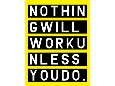 nothing will work unless you do poster design design font poster print typography vector