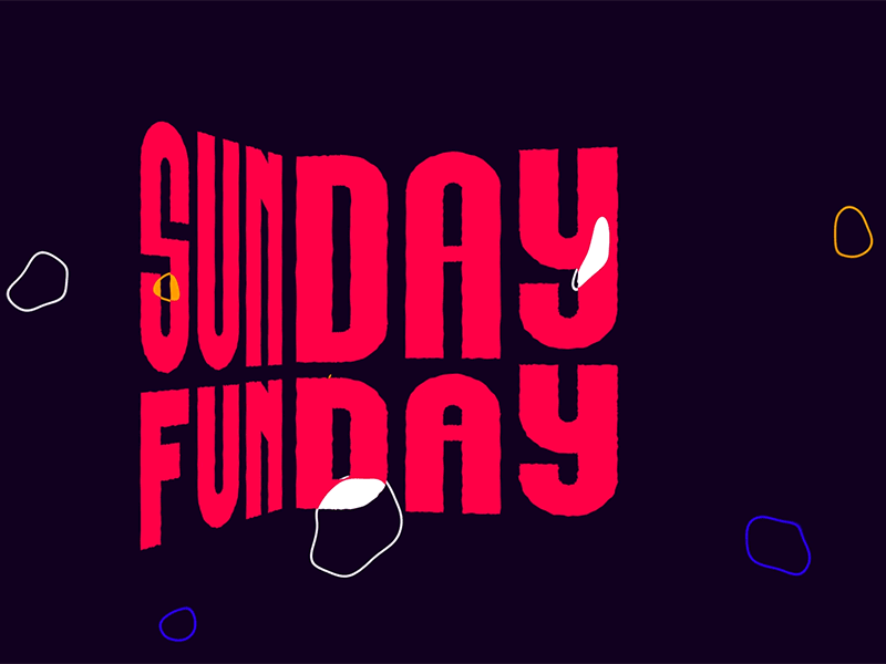 Sunday Funday 2d animation after effects animation branding colors custom design editorial fun illustration kinetic logo loop motion sunday texture type typeface typography variable