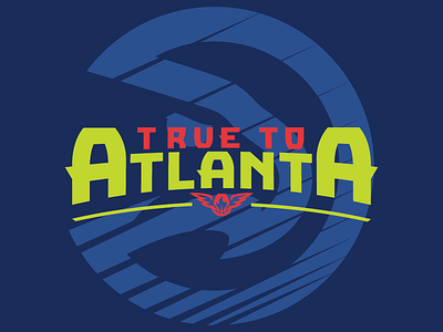 Atlanta Hawks "True To Atlanta" Shirt atl atlanta basketball concept design hawk hawks shirt tshirt