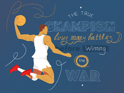 The true champion loses many battles before winning the war basketball hand lettering inspiration jordan lettering lettering art motivation nike procreate procreate brushes quote sport typeart typography