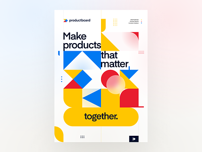 Make Products That Matter, Together — Poster for Productboard abstract colorful design marketing poster productboard