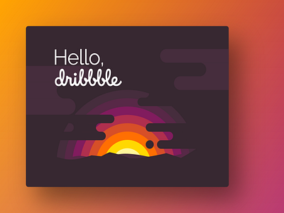 Hello, Dribbble! beginning debut dribbble hello new sunrise