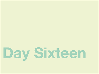 Day 16 design experiment typography