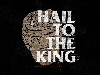 Hail To The King design drawing fucked illustration shirt trump usa wacom