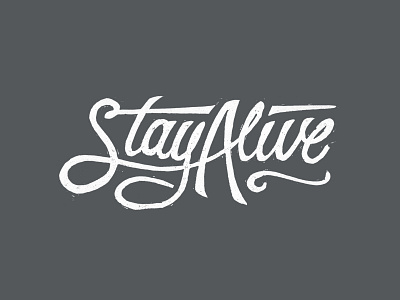 STAY ALIVE alive lettering woodcut