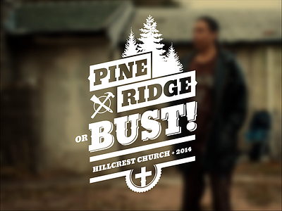 Pine Ridge or Bust one color pine typography western white
