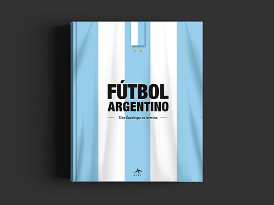 Futbol Argentino - Tapa Libro argentina book book art editorial editorial design editorial layout futbol libro tapas