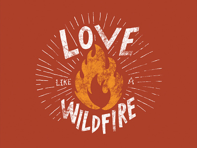 Love like a Wildfire design graphicdesign handlettering illustration vector vectorart