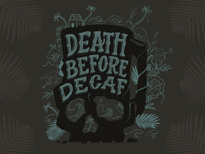 Death Before Decaf design doodle drawing graphicdesign handlettering illustration lettering vector