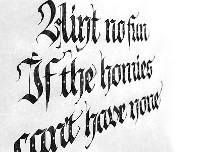 Ain't No Fun If The Homies Can't Have None blackletter calligraphy fraktur hand lettering lettering lyrics practice rap
