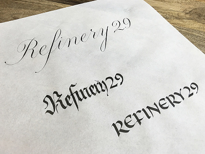 Refinery 29 in Calligraphy blackletter calligraphy copperplate fraktur hand lettering ink and paper lettering script uncial