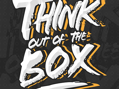 THINK OUT OF THE BOX!