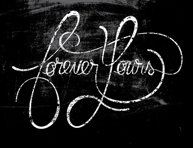 forever yours black and white custom hand drawn hand lettering script texture typography