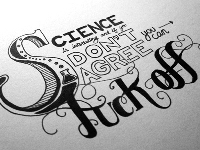 Science Is Interesting graphic design hand lettering pen and ink science typography