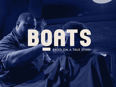 Boats - Based On A True Story barber branding logo logotype typography