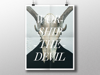 Worship The Devil devil poster skull the type worship