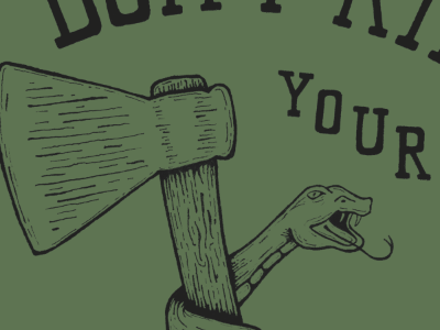 Don't Kill Your Friends axe hand drawn lettering snake texture