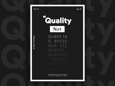 Quality not Quantity art challange creative dribbble effect eliment illustrator illustrtion inktober poster typography