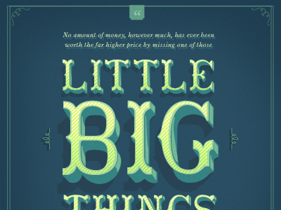 Little Big Things design family quote type typography vintage