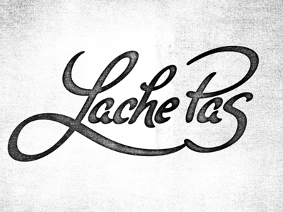 Lache Pas lettering typography