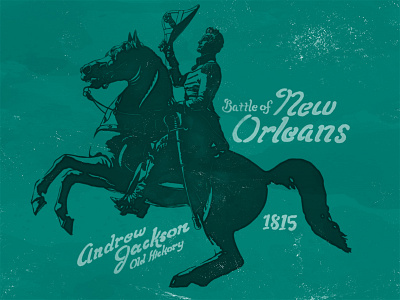Battle Of New Orleans andrew jackson illustration lettering new orleans nola old hickory typography