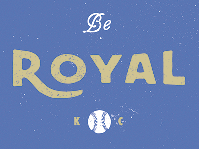 Be Royal 30 baseball be royal blue kansas city kc missouri royals