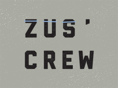 Zus' Crew