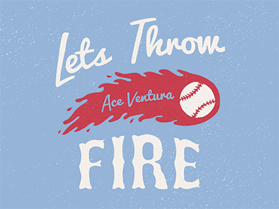 Lets Throw Fire ace ventura baseball hand drawn kansas city lets throw fire missouri royals yordano ventura