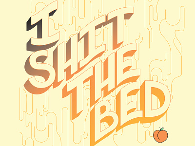 I Shit the Bed butt dead death emoji funny illustration lines peach shit type typography