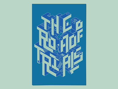 The Road of Trials geometric illustration isometric lettering mohawk poster quarterly type typography