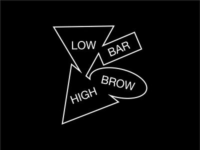 Low Bar High Brow black and white geometric geometry minimal type typeface typography