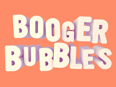 Booger Bubbles 3d 4d after effects booger bubbles cinema experiment letters type typography