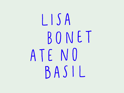 Lisa Bonet ate no basil blue handlettering mint palindrome typography