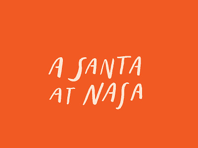 A Santa at NASA handlettering orange palindrome pink red typography