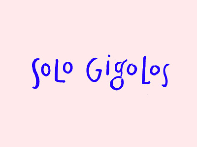 Solo Gigolos black handlettering palindrome pink royal blue typography