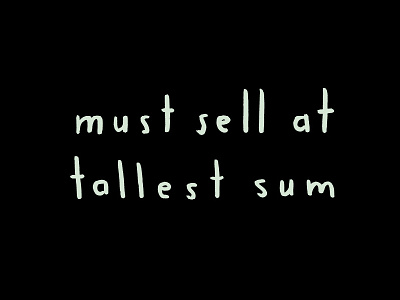 Must sell at tallest sum black black and white handlettering handwriting palindrome typography white