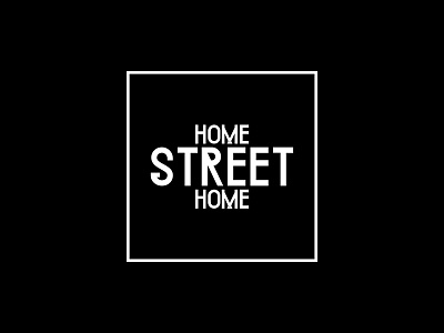 Home street home black home street typography white