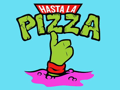 Hasta la Pizza illustration pizza t shirt design terminator tmnt