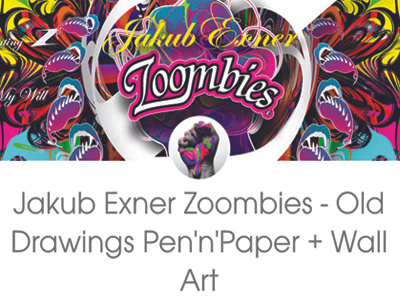 Jakub Exner Zoombies - Old Drawings Pen'n'Paper + Wall Art